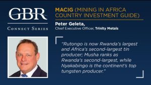 “Rutongo is now Rwanda’s largest and Africa’s second-largest tin producer; Musha ranks as Rwanda’s second-largest, while Nyakabingo is the continent’s top tungsten producer.”